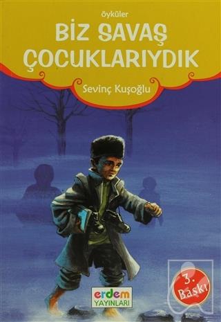 Biz Savaş Çocuklarıydık