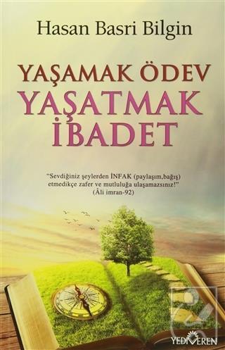 Yaşamak Ödev Yaşatmak İbadet