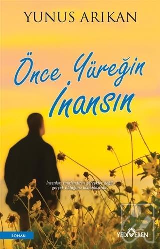 Önce Yüreğin İnansın