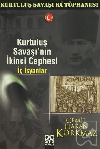Kurtuluş Savaşı nın İkinci Cephesi İç İsyanlar