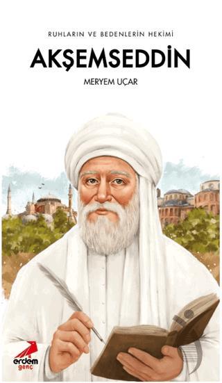 Ruhların ve Bedenlerin Hekimi Akşemseddin