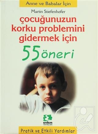 Çocuğunuzu Kavgacı Tutumundan Uzaklaştırmak İçin 55 Öneri