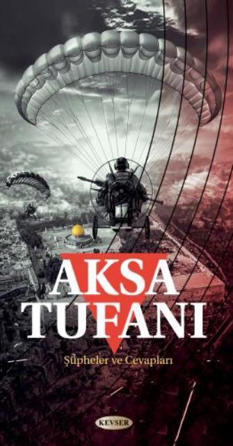 Aksa Tufanı Şüpheler ve Cevapları