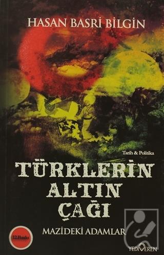 Türklerin Altın Çağı Hasan Basri Bilgin