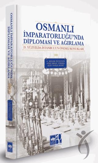Osmanlı İmparatorluğu nda Diplomasi ve Ağırlama