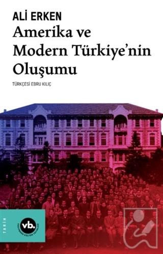 Amerika ve Modern Türkiyenin Oluşumu
