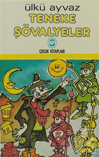 Teneke Şövalyeler Ülkü Ayvaz