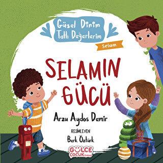 Selamın Gücü Güzel Dinim Tatlı Değerlerim