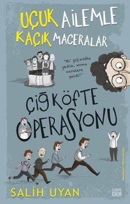 Çiğ Köfte Operasyonu Uçuk Ailemle Kaçık Maceralar