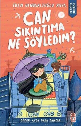 Can Sıkıntıma Ne Söyledim
