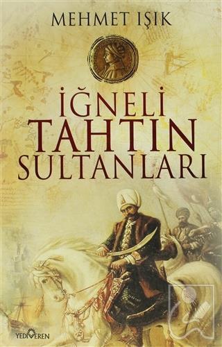 İğneli Tahtın Sultanları