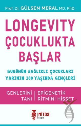 Longevity Çocuklukta Başlar