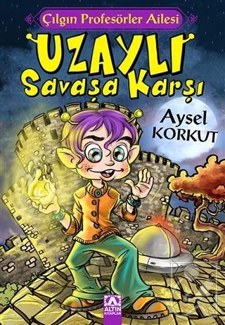 Uzaylı Savaşa Karşı Çılgın Profesörler Ailesi Serisi