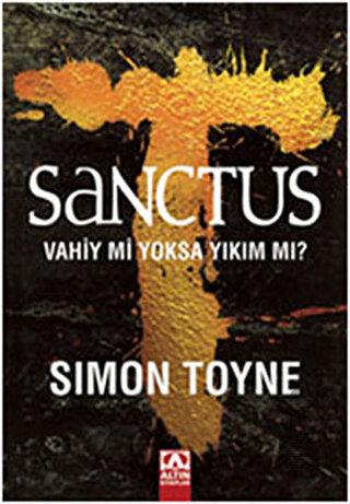 Sanctus Vahiy mi Yoksa Yıkım mı