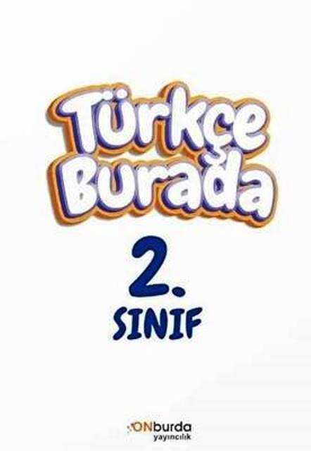 2 Sınıf Türkçe Burada ONburda Yayınları