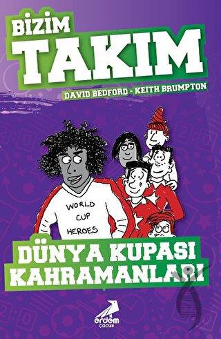 Dünya Kupası Kahramanları Bizim Takım