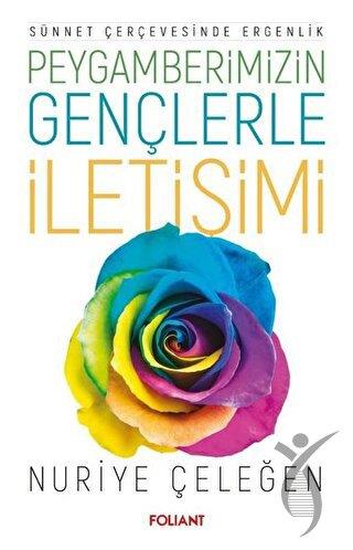 Sünnet Çerçevesinde Ergenlik Peygamberimizin Gençlerle İletişimi