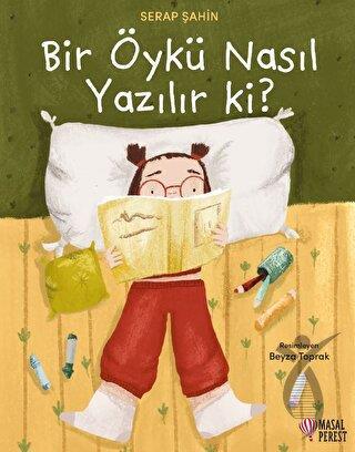 Bir Öykü Nasıl Yazılır ki