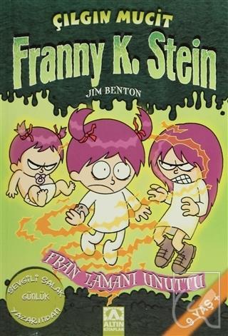Fran Zamanı Unuttu Franny K Stein Çılgın Mucit
