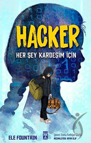Hacker Her Şey Kardeşim İçin