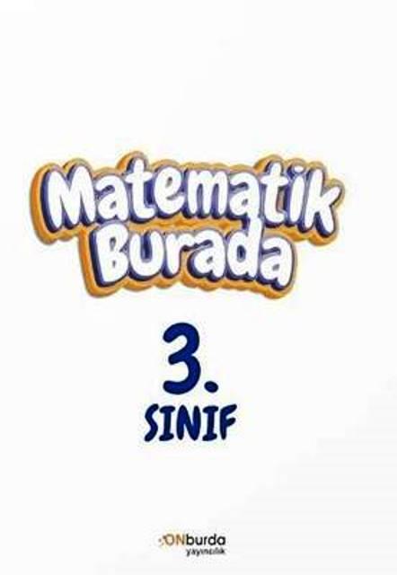 3 Sınıf Matematik Burada ONburda Yayınları