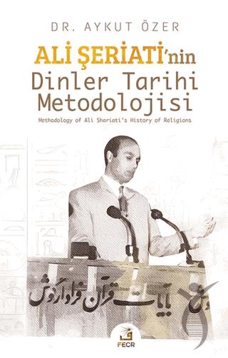 Ali Şeriati nin Dinler Tarihi Metodolojisi