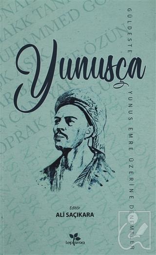 Yunusça Güldeste Yunus Emre Üzerine Denemeler