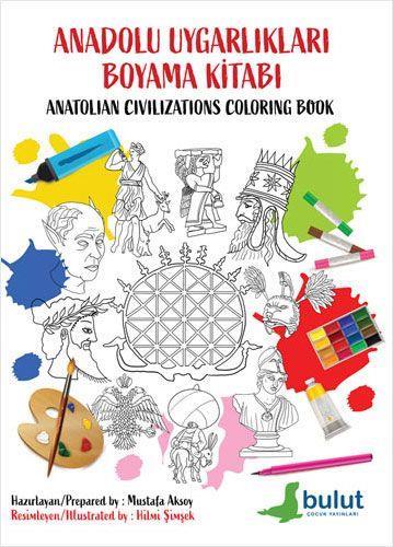 Anadolu Uyarlıkları Boyama Kitabı Anatolian Civilizations Coloring Book