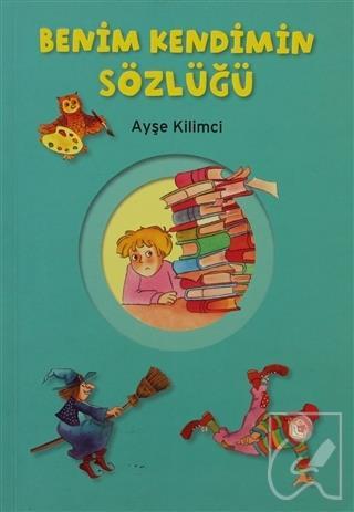 Benim Kendimin Sözlüğü Ayşe Kilimci 11 İndirim