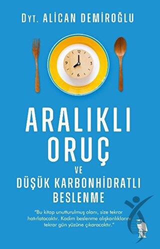 Aralıklı Oruç ve Düşük Karbonhidratlı Beslenme