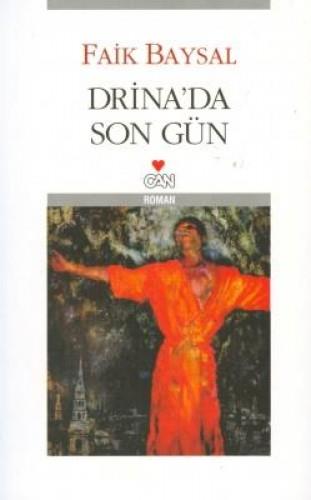 Drina da Son Gün