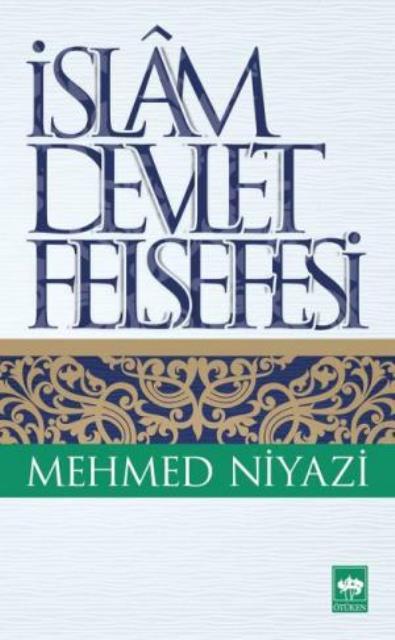 Ötüken Kitap İslam Devlet Felsefesi Mehmed Niyazi