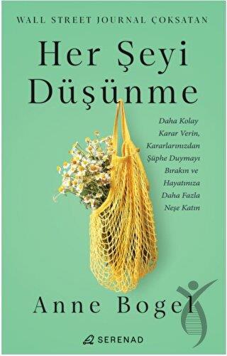 Her Şeyi Düşünme