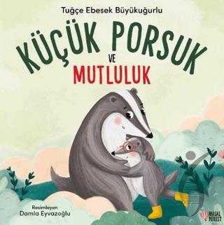 Küçük Porsuk ve Mutluluk
