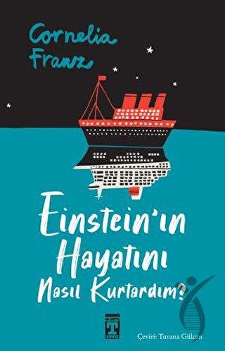 Einstein ın Hayatını Nasıl Kurtardım