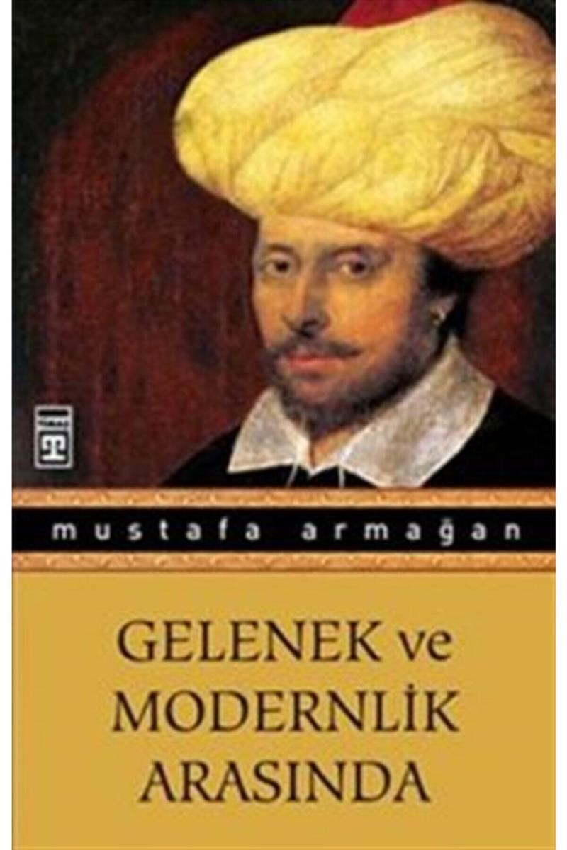 Gelenek ve Modernlik Arasında