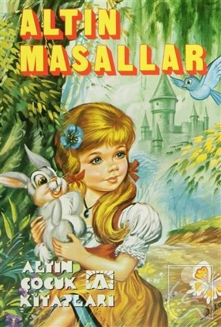 Altın Masallar 1 Her Ülkeden Masal