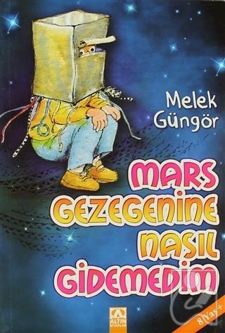 Mars Gezegenine Nasıl Gidemedim