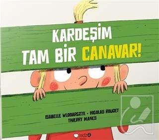 Kardeşim Tam Bir Canavar