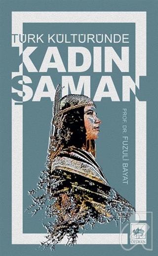 Türk Kültüründe Kadın Şaman