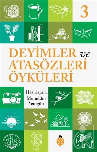 Deyimler ve Atasözleri Öyküleri 3