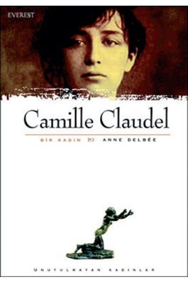 Camille Claudel Bir Kadın
