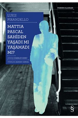 Mattia Pascal Sahiden Yaşadı mı Yaşamadı mı