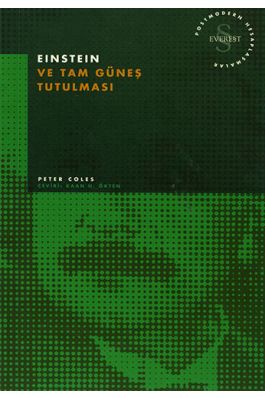 Einstein ve Tam Güneş Tutulması Postmodern Hesaplaşmalar