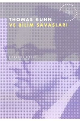 Thomas Kuhn ve Bilim Savaşları