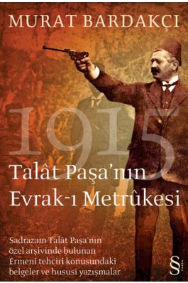 Talat Paşa nın Evrak ı Metrukesi