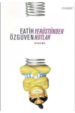 Yerüstünden Notlar