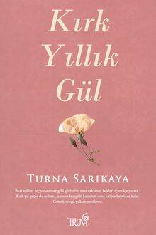 Kırk Yıllık Gül