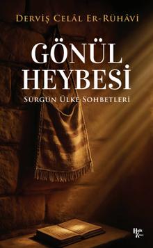 Gönül Heybesi Sürgün Ülke Sohbetleri II