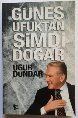 Güneş Ufuktan Şimdi Doğar